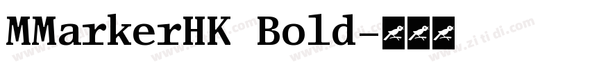 MMarkerHK Bold字体转换